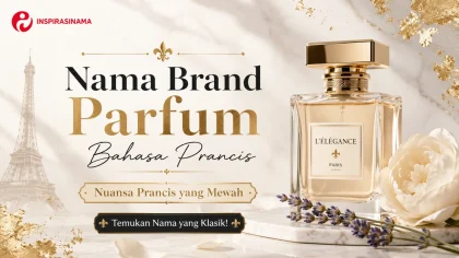 nama brand parfum bahasa Prancis